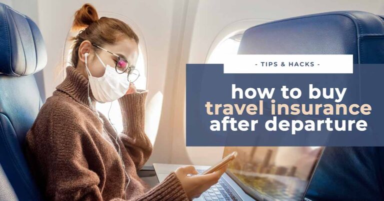 How to Buy Travel Insurance After Departure or When Already Abroad (With COVID Coverage)