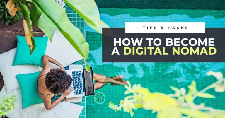 How to Become a Digital Nomad and Work from Anywhere at Any Time: The Ultimate Guide