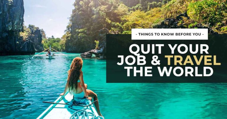 5 Things to Know First Before You Quit Your Job and Travel the World