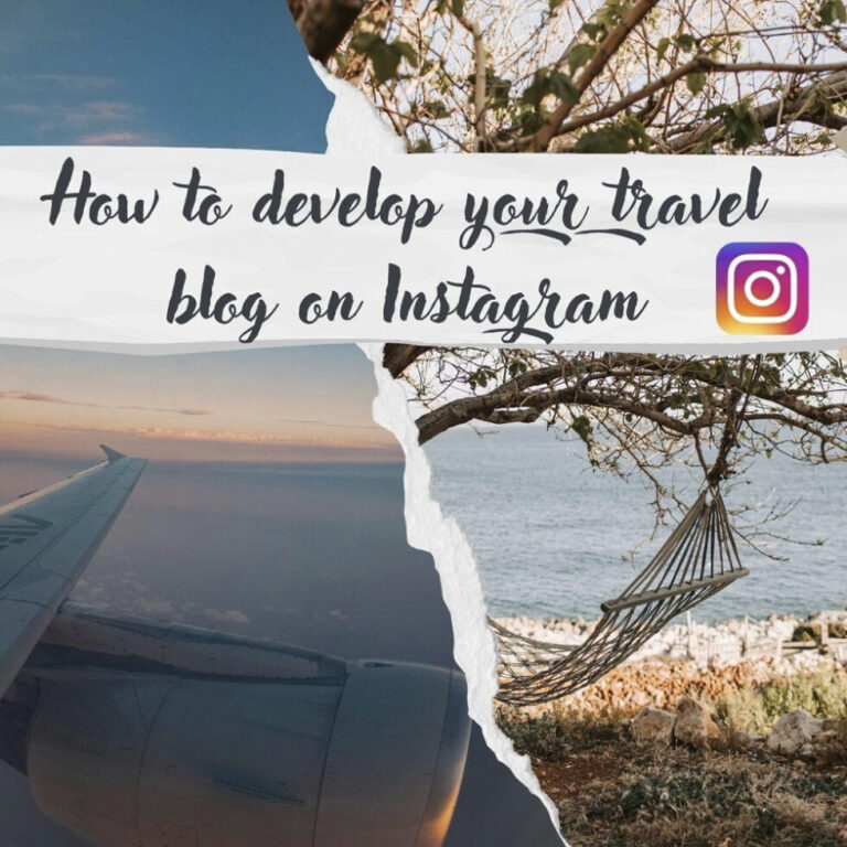 How to develop your travel blog on Instagram