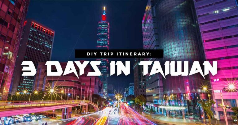 Taiwan Itinerary & DIY Travel Guide: Taipei w/ Day Tours (3 Days or More)