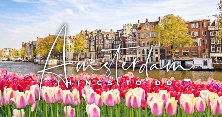 Top 10 Amazing Things to Do in Amsterdam (Netherlands)