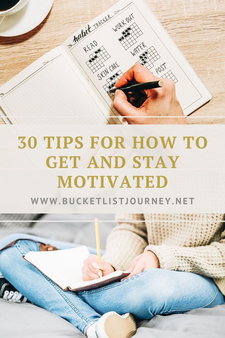 Tips for How to Get and Stay Motivated