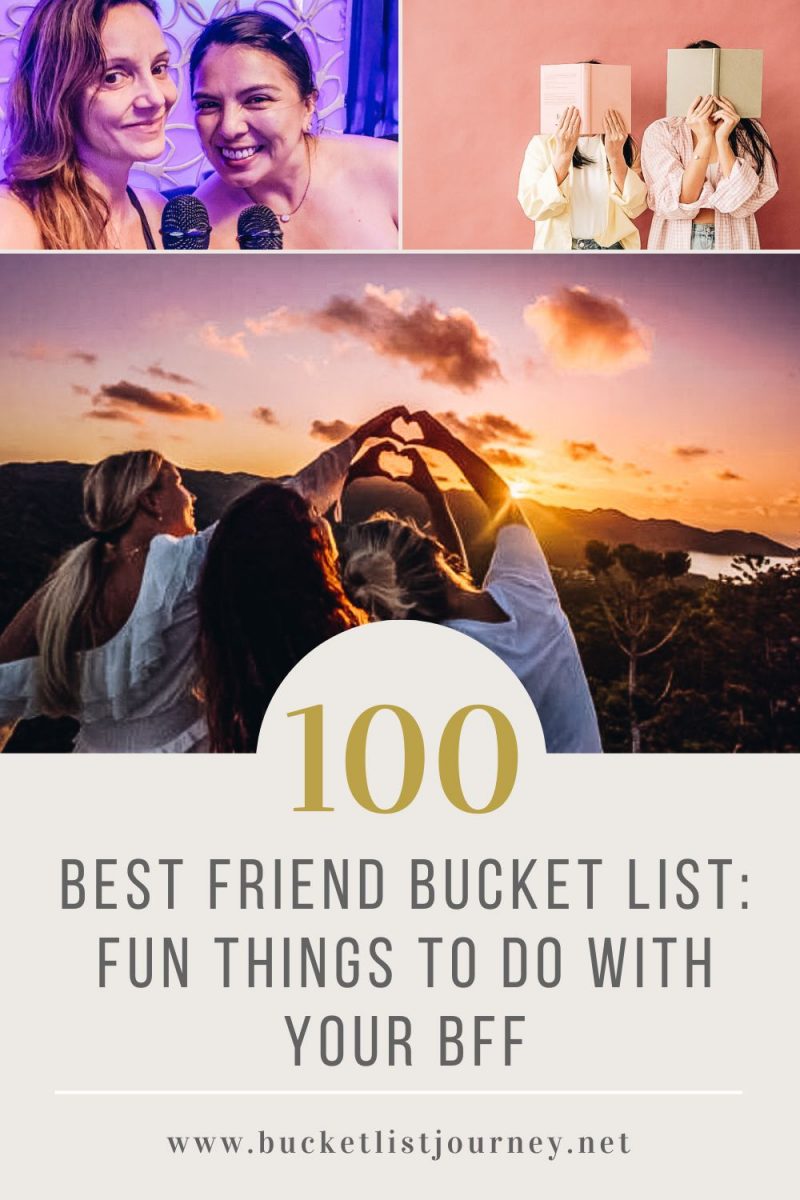 The Ultimate Best Friend Bucket List: Goals & Fun Things to Do With Your BFF