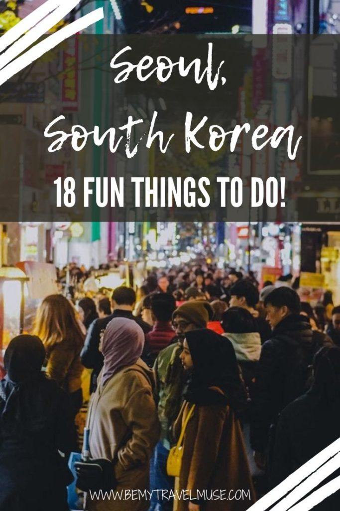 18 Awesome Things to do in Seoul