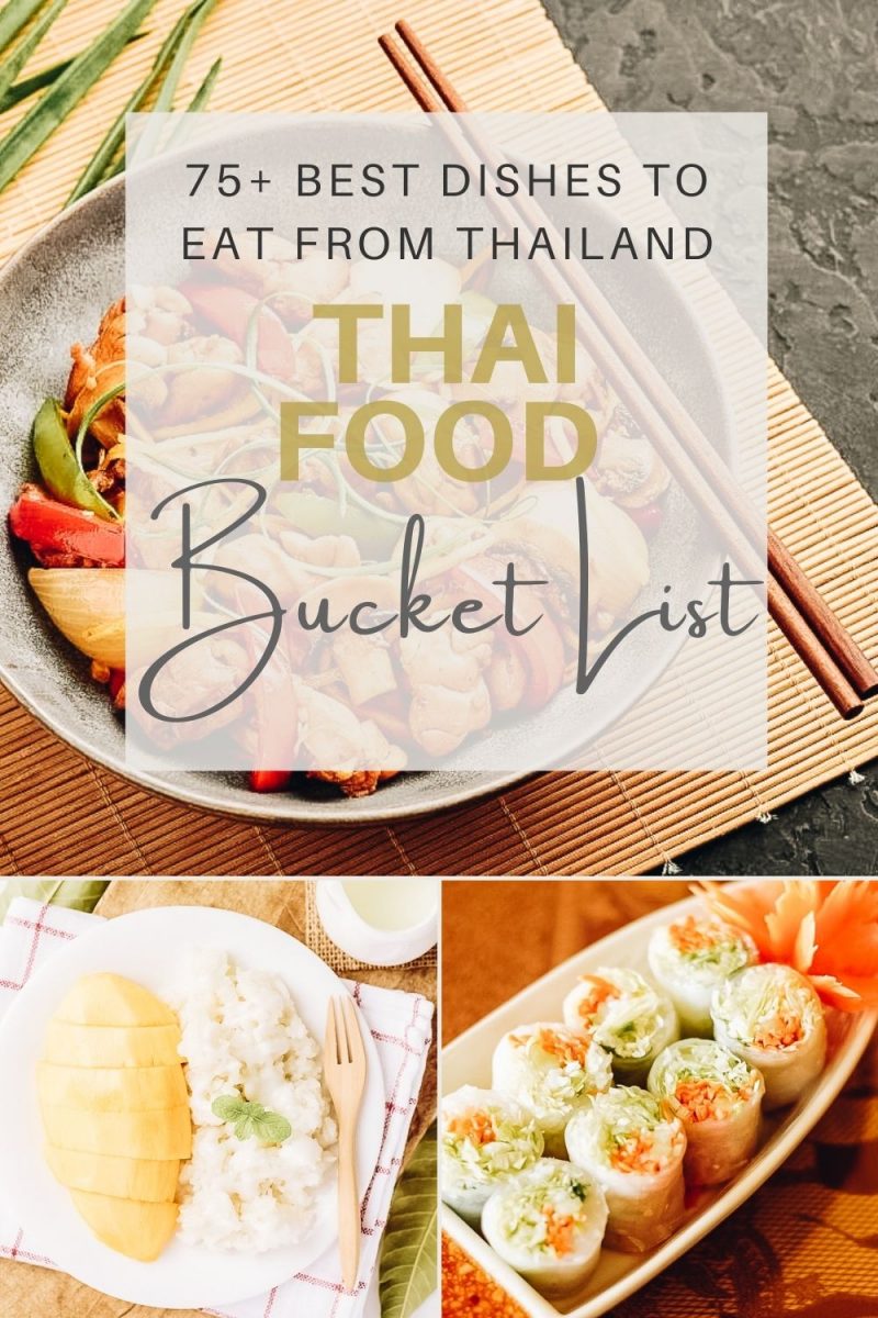 The Best Thai Food Bucket List: Names of Popular Dishes to Eat From Thailand Cuisine